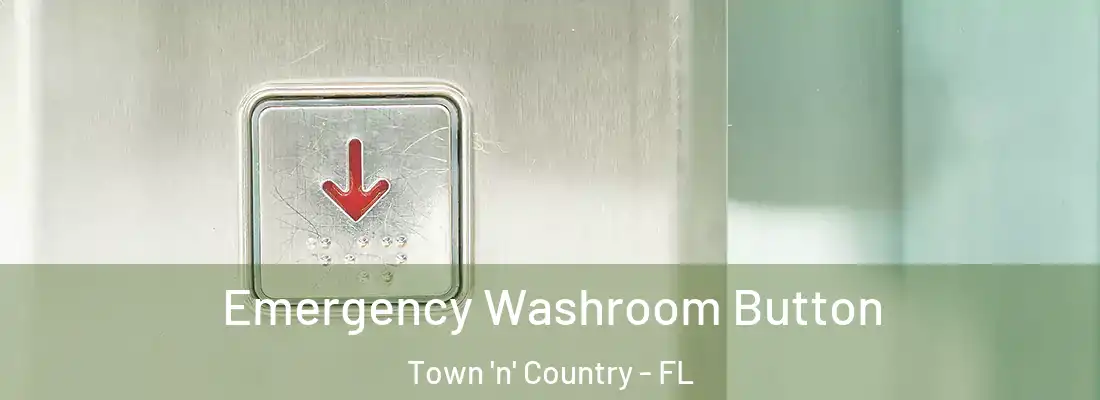 Emergency Washroom Button Town 'n' Country - FL