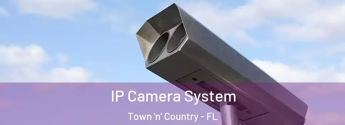 IP Camera System Town 'n' Country - FL