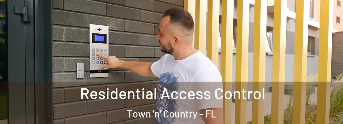 Residential Access Control Town 'n' Country - FL