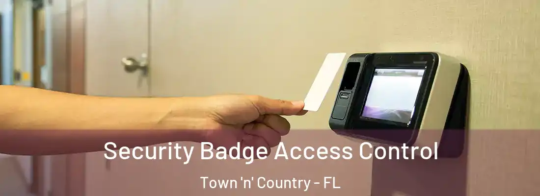 Security Badge Access Control Town 'n' Country - FL