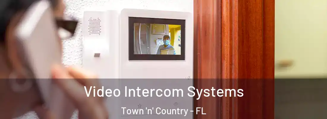 Video Intercom Systems Town 'n' Country - FL
